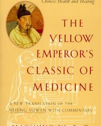 The Yellow Emperor's Classic of Chinese Medicine